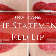 How To Wear: The Statement Red Lip